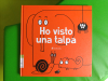 Ho visto una talpa